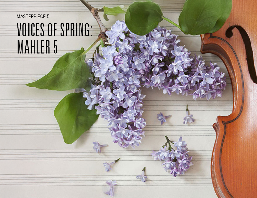 Voices of Spring: Mahler 5