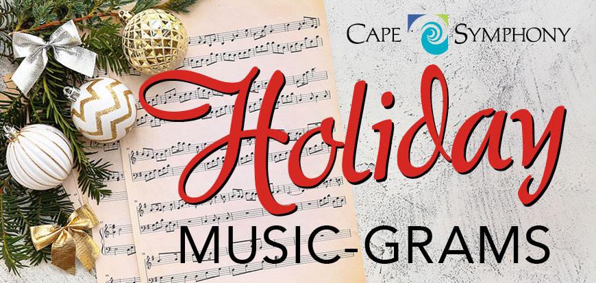 Cape Symphony Holiday Music-Grams